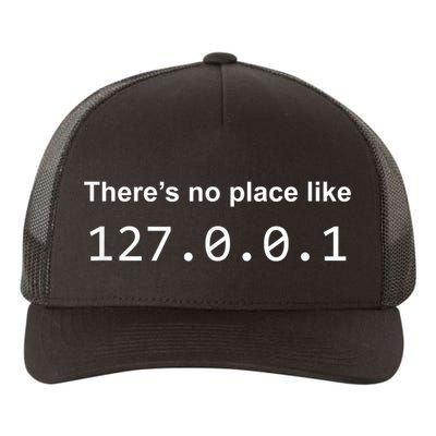 There's No Place Like 127.0.0.1 Home Localhost Funny Yupoong Adult 5-Panel Trucker Hat