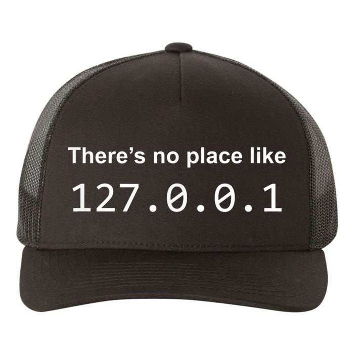 There's No Place Like 127.0.0.1 Home Localhost Funny Yupoong Adult 5-Panel Trucker Hat