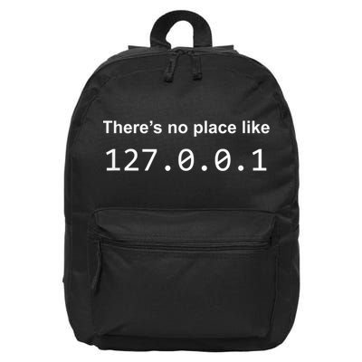 There's No Place Like 127.0.0.1 Home Localhost Funny 16 in Basic Backpack