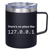 There's No Place Like 127.0.0.1 Home Localhost Funny 12oz Stainless Steel Coffee Mug
