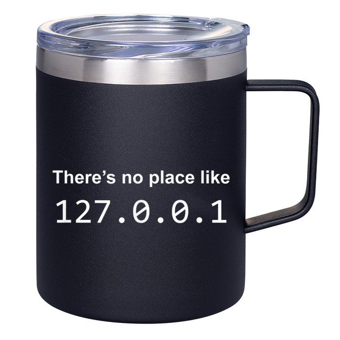 There's No Place Like 127.0.0.1 Home Localhost Funny 12oz Stainless Steel Coffee Mug