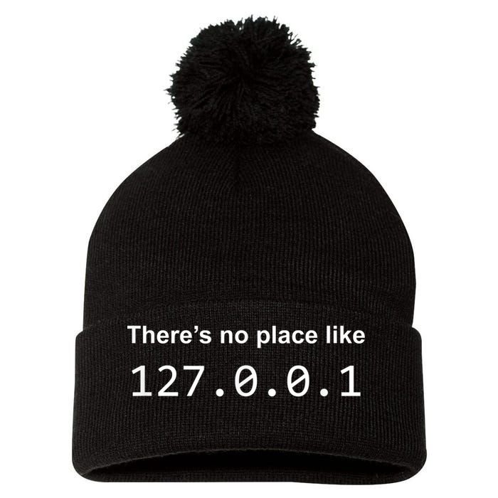 There's No Place Like 127.0.0.1 Home Localhost Funny Pom Pom 12in Knit Beanie