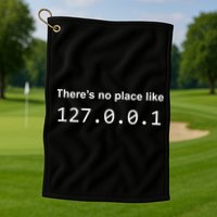 There's No Place Like 127.0.0.1 Home Localhost Funny Golf Towel