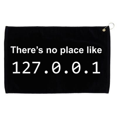 There's No Place Like 127.0.0.1 Home Localhost Funny Grommeted Golf Towel