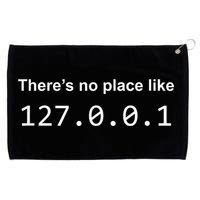 There's No Place Like 127.0.0.1 Home Localhost Funny Grommeted Golf Towel