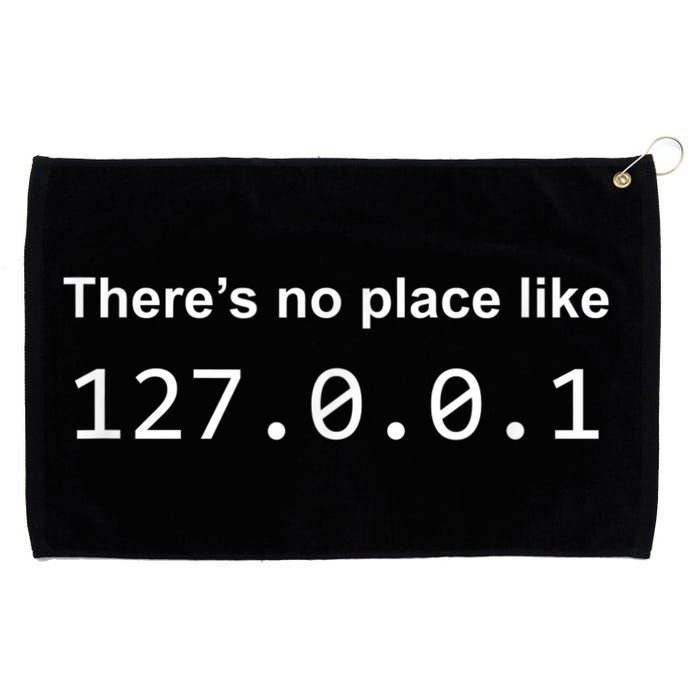 There's No Place Like 127.0.0.1 Home Localhost Funny Grommeted Golf Towel