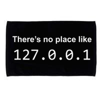 There's No Place Like 127.0.0.1 Home Localhost Funny Microfiber Hand Towel