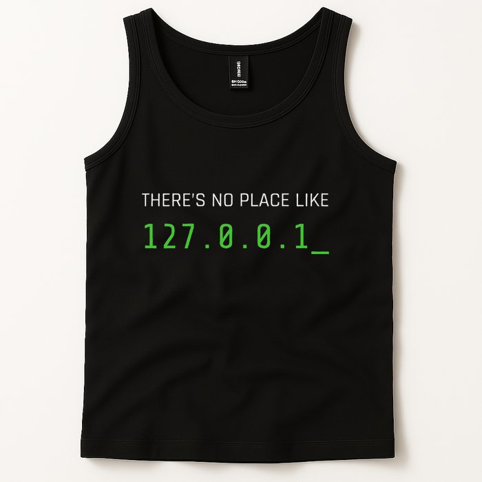 ThereS No Place Like 127.0.0.1 Tank Top
