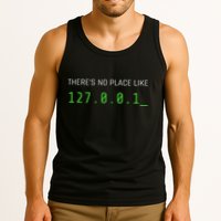 ThereS No Place Like 127.0.0.1 Tank Top
