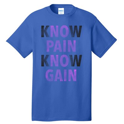 Trendy No Pain No Gain Cool Gift Tall T-Shirt