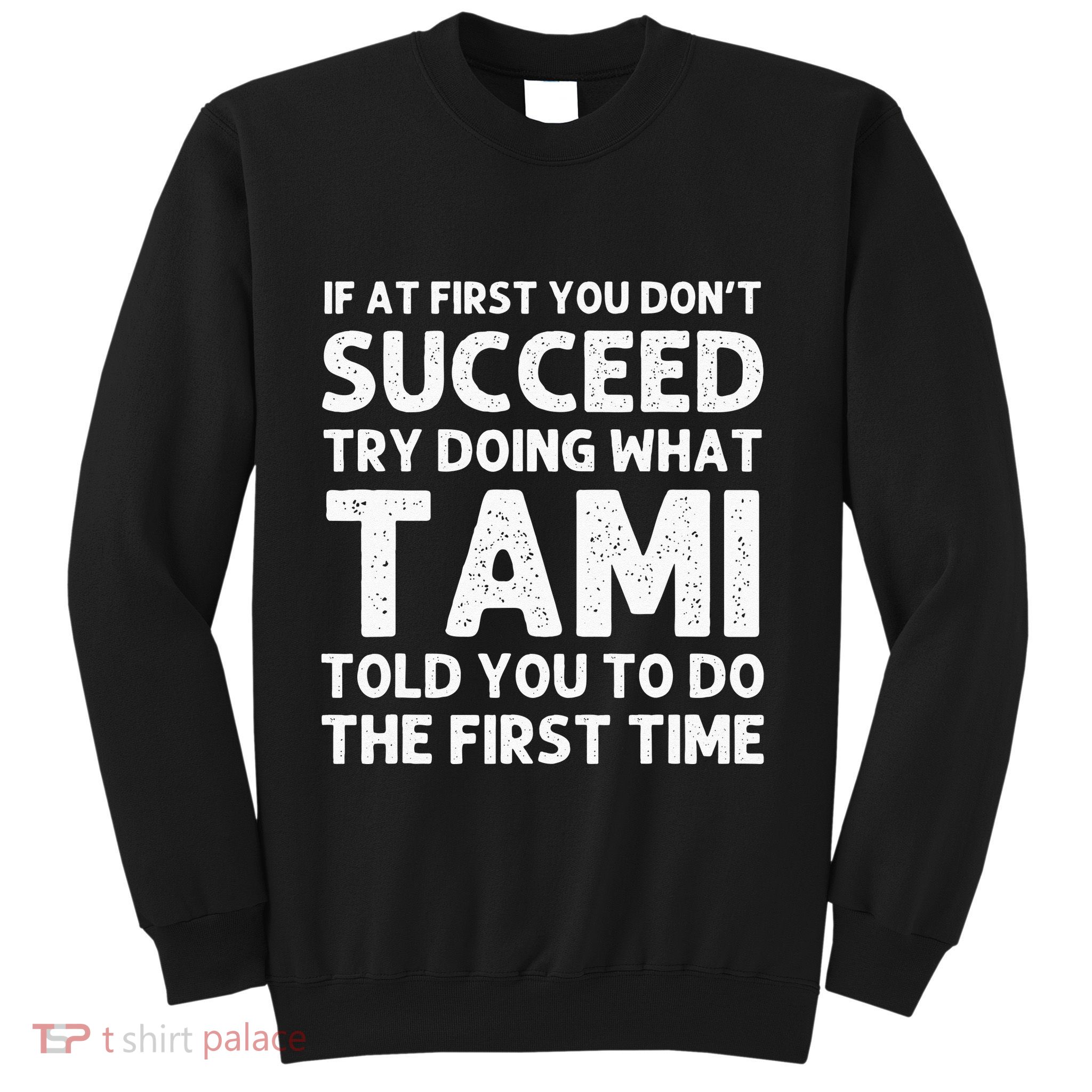 TAMI Name Personalized Birthday Funny Christmas Joke Sweatshirt
