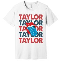 Taylor Name Personalized American 4th Of July Patriotic Premium T-Shirt