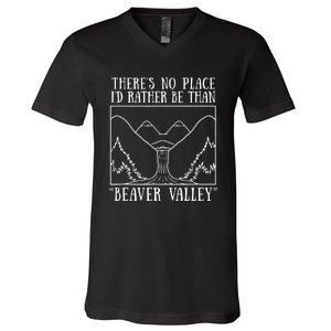 There's No Place I'd Rather Be Than Beaver Valley Dirty Joke Pussy Sex V-Neck T-Shirt