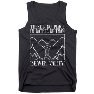 There's No Place I'd Rather Be Than Beaver Valley Dirty Joke Pussy Sex Tank Top