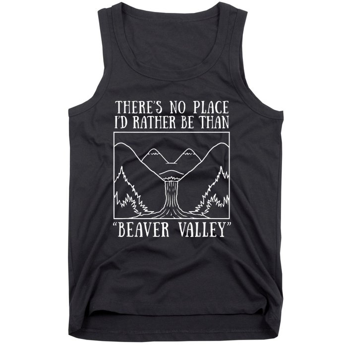 There's No Place I'd Rather Be Than Beaver Valley Dirty Joke Pussy Sex Tank Top