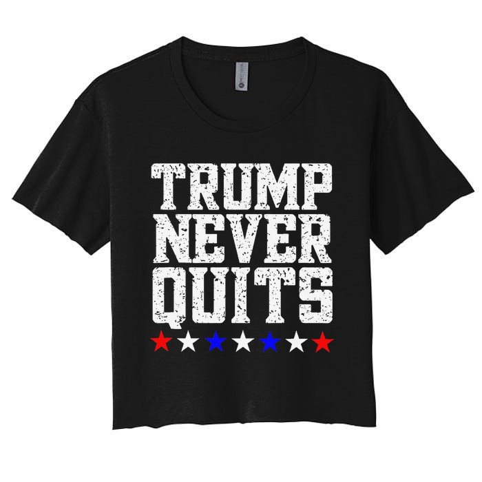 Trump Never Quits Women's Crop Top Tee