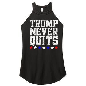 Trump Never Quits Women's Perfect Tri Rocker Tank