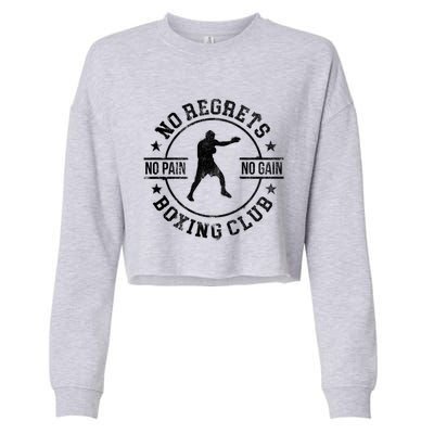 Trendy No Regrets Boxing Club No Pain No Gain Gym Gift Cropped Pullover Crew