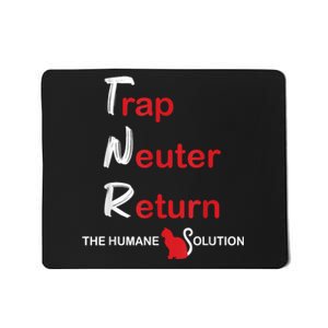 Trap Neuter Return The Humane Solution Mousepad