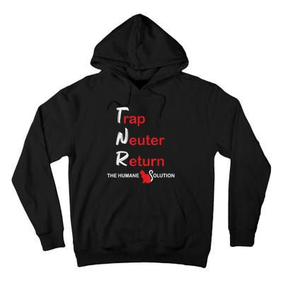 Trap Neuter Return The Humane Solution Tall Hoodie