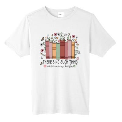 There’S No Such Thing As Too Many Books Tall Fusion ChromaSoft Performance T-Shirt