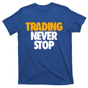 Trading Never Stop Cryptocurrency Gift T-Shirt