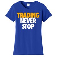 Trading Never Stop Cryptocurrency Gift Women's T-Shirt