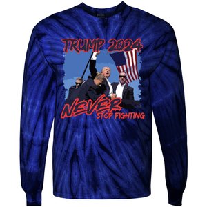 Trump Never Stop Fighting Trump Assassination Tie-Dye Long Sleeve Shirt