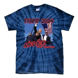 Trump Never Stop Fighting Trump Assassination Tie-Dye T-Shirt