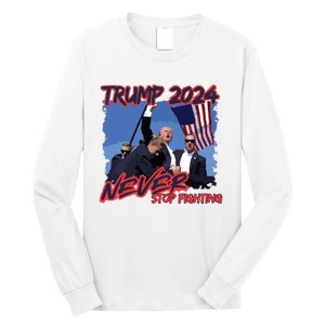 Trump Never Stop Fighting Trump Assassination Long Sleeve Shirt