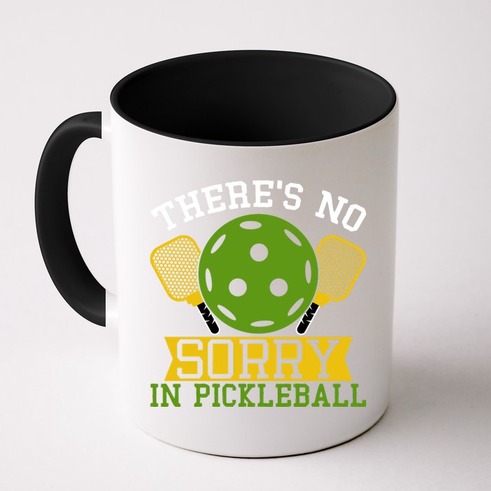 There's No Sorry In Pickleball Gift For Pickleball Team Mug
