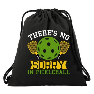 There's No Sorry In Pickleball Gift For Pickleball Team Drawstring Bag