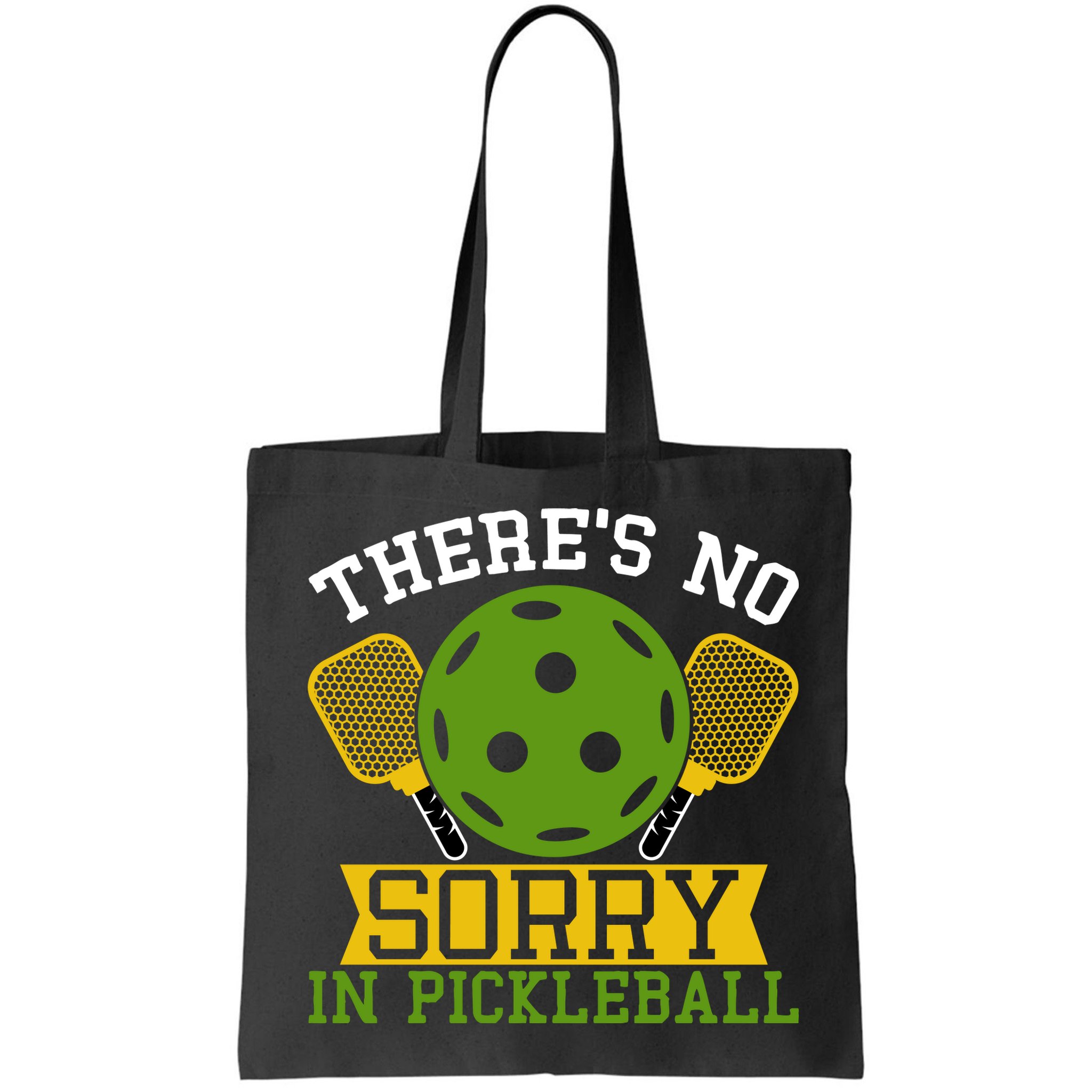 There's No Sorry In Pickleball Gift For Pickleball Team Bag