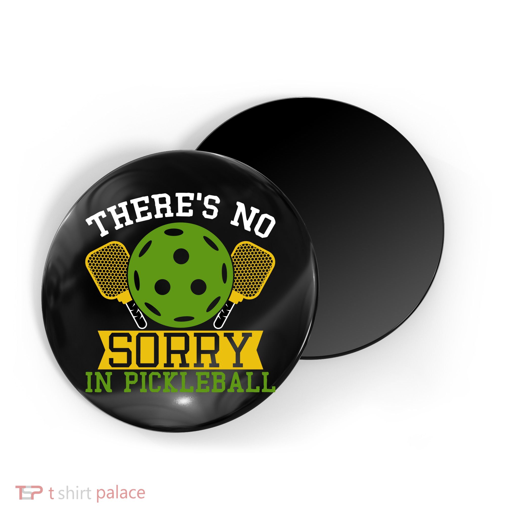 There's No Sorry In Pickleball Gift For Pickleball Team Magnet