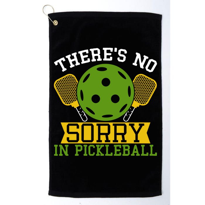 There's No Sorry In Pickleball Gift For Pickleball Team Golf Towel
