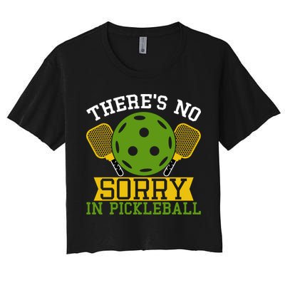 There's No Sorry In Pickleball Gift For Pickleball Team Crop Top
