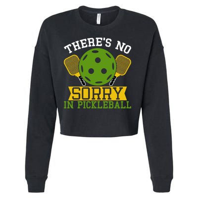 There's No Sorry In Pickleball Gift For Pickleball Team Cropped Pullover Crew