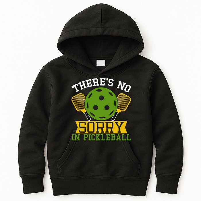 There's No Sorry In Pickleball Gift For Pickleball Team Kids Hoodie