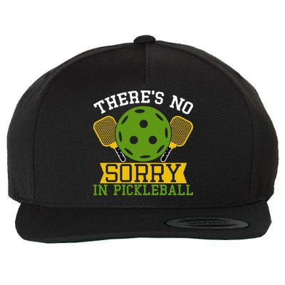 There's No Sorry In Pickleball Gift For Pickleball Team Wool Snapback Cap