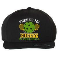 There's No Sorry In Pickleball Gift For Pickleball Team Wool Snapback Cap