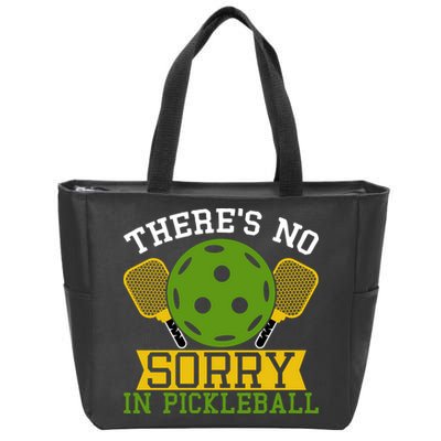 There's No Sorry In Pickleball Gift For Pickleball Team Zip Tote Bag
