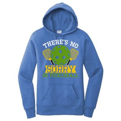 There's No Sorry In Pickleball Gift For Pickleball Team Women's Pullover Hoodie