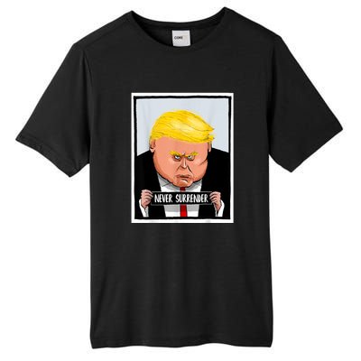 Trump Never Surrender Donald Trump Mugshot 2024 Tall Fusion ChromaSoft Performance T-Shirt