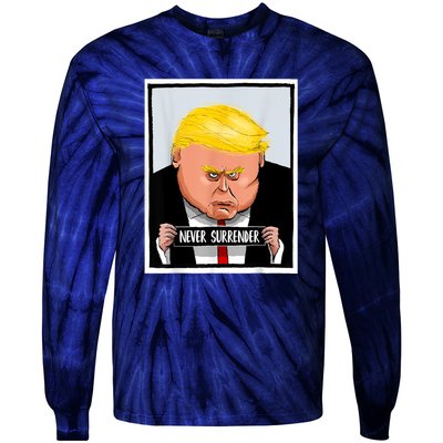 Trump Never Surrender Donald Trump Mugshot 2024 Tie-Dye Long Sleeve Shirt