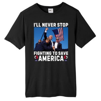 Trump Never Stop Fighting To Save America Shot Assassination Attempt 2024 Tall Fusion ChromaSoft Performance T-Shirt