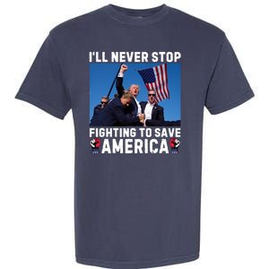 Trump Never Stop Fighting To Save America Shot Assassination Attempt 2024 Garment-Dyed Heavyweight T-Shirt