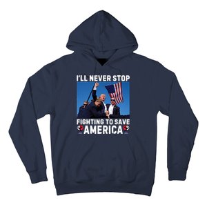 Trump Never Stop Fighting To Save America Shot Assassination Attempt 2024 Hoodie