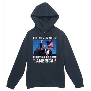 Trump Never Stop Fighting To Save America Shot Assassination Attempt 2024 Urban Pullover Hoodie