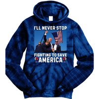 Trump Never Stop Fighting To Save America Shot Assassination Attempt 2024 Tie Dye Hoodie