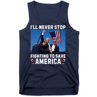 Trump Never Stop Fighting To Save America Shot Assassination Attempt 2024 Tank Top